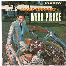 Load image into Gallery viewer, Webb Pierce : Cross Country (LP, Album, Pin)