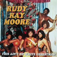 Load image into Gallery viewer, Rudy Ray Moore : This Ain't No White Christmas! (LP, Album, RE)