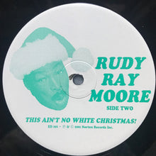 Load image into Gallery viewer, Rudy Ray Moore : This Ain't No White Christmas! (LP, Album, RE)