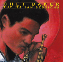 Load image into Gallery viewer, Chet Baker : The Italian Sessions (CD, Album, RE, RM)