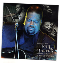 Load image into Gallery viewer, Phil Tarver : Place Of Worship (CD, Album)