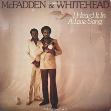 Load image into Gallery viewer, McFadden &amp; Whitehead : I Heard It In A Love Song (LP, Album)