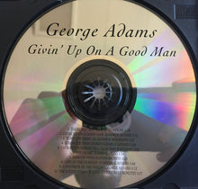 Load image into Gallery viewer, George Adams (11) : Givin&#39; Up On A Good Man (CD, Album)