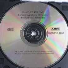 Load image into Gallery viewer, London Symphony Orchestra*, Philharmonia Orchestra : Classics In Love (CD)