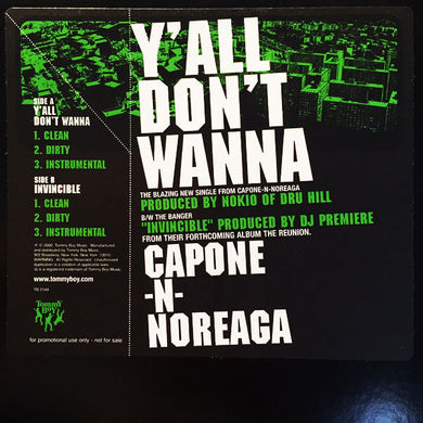 Capone-N-Noreaga* : Y'all Don't Wanna / Invincible (12