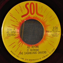 Load image into Gallery viewer, The Dashboard Saviors : All Before (7&quot;, Single, Pur)