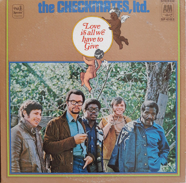 The Checkmates Ltd. : Love Is All We Have To Give (LP, Album)