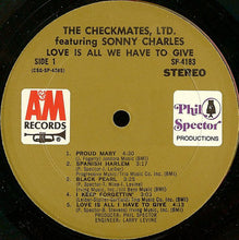 Load image into Gallery viewer, The Checkmates Ltd. : Love Is All We Have To Give (LP, Album)