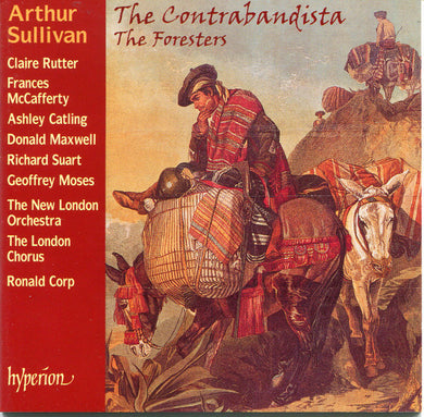 Arthur Sullivan* : The Contrabandista, The Foresters (CD)