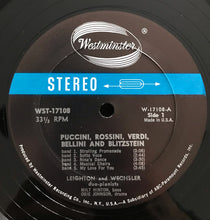 Load image into Gallery viewer, Bernie Leighton, Moe Wechsler : Puccini, Rossini, Verdi, Bellini And Blitzstein (LP)