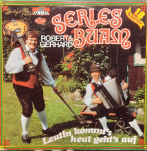 Load image into Gallery viewer, Die Serles Buam : Leutln Kommt's Heut Geht's Auf (LP)