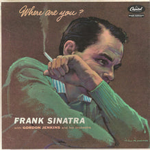 Load image into Gallery viewer, Frank Sinatra With Gordon Jenkins And His Orchestra : Where Are You? (LP, Album, Mono, M/Print, Scr)