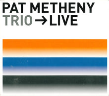 Load image into Gallery viewer, Pat Metheny : Trio → Live (2xCD, Album, Dig)