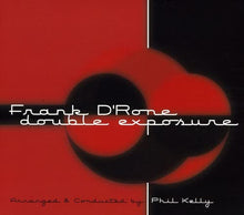 Load image into Gallery viewer, Frank D&#39;Rone : Double Exposure   (CD, Album)