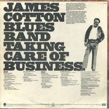 Load image into Gallery viewer, James Cotton Blues Band* : Taking Care Of Business (LP, Album, RP, Los)