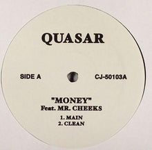 Load image into Gallery viewer, Quasar (39) Feat. Mr. Cheeks : Money (12&quot;)