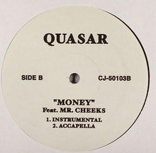 Load image into Gallery viewer, Quasar (39) Feat. Mr. Cheeks : Money (12&quot;)