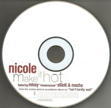 Load image into Gallery viewer, Nicole* Featuring Missy &quot;Misdemeanor&quot; Elliott* &amp; Mocha : Make It Hot (CD, Single, Ltd, Promo)