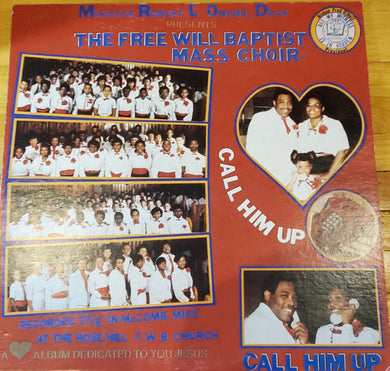 The Free Will Baptist Mass Choir : Call Him Up (LP, Album)