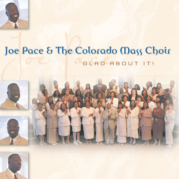 Joe Pace And The Colorado Mass Choir : Glad About It! (CD, Album)