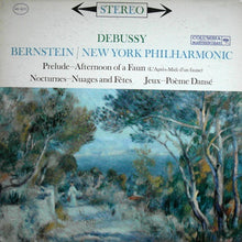 Load image into Gallery viewer, Claude Debussy - Leonard Bernstein / The New York Philharmonic Orchestra : Afternoon Of A Faun; Nocturnes; Jeux (LP)