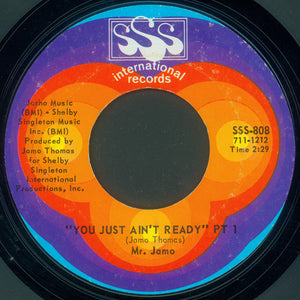 Mr. Jamo* : You Just Ain't Ready (7", Styrene)