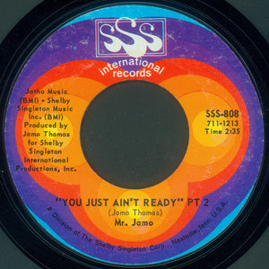 Mr. Jamo* : You Just Ain't Ready (7", Styrene)