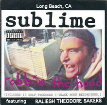 Load image into Gallery viewer, Sublime (2) Featuring Raliegh Theodore Sakers : Robbin&#39; The Hood (CD, Album, RE, Uni)
