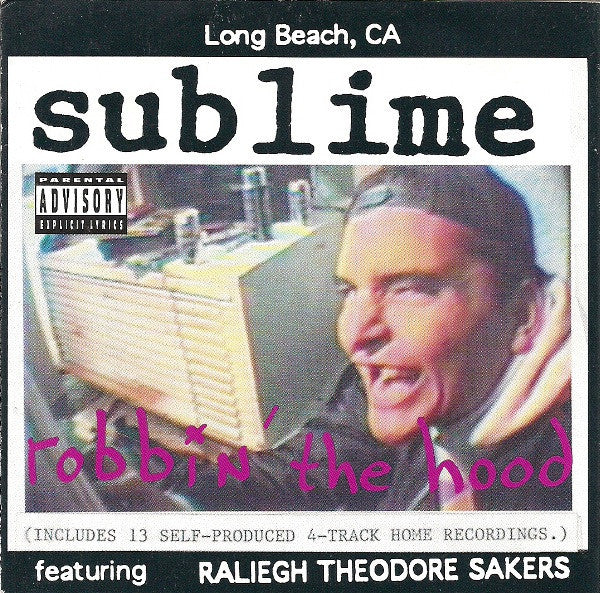 Sublime (2) Featuring Raliegh Theodore Sakers : Robbin' The Hood (CD, Album, RE, Uni)