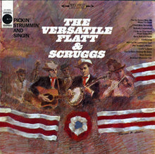 Load image into Gallery viewer, Flatt &amp; Scruggs : The Versatile Flatt &amp; Scruggs: Pickin&#39;, Strummin&#39; And Singin&#39; (LP, Album, RE)