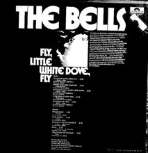 Load image into Gallery viewer, The Bells (2) : Fly, Little White Dove, Fly (LP, Album)