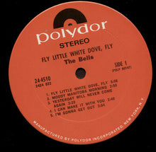 Load image into Gallery viewer, The Bells (2) : Fly, Little White Dove, Fly (LP, Album)