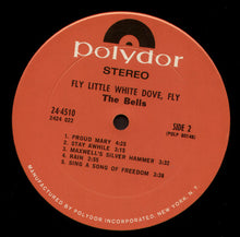 Load image into Gallery viewer, The Bells (2) : Fly, Little White Dove, Fly (LP, Album)