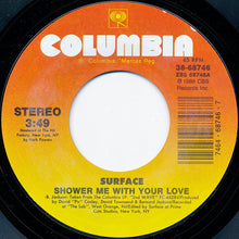 Load image into Gallery viewer, Surface : Shower Me With Your Love (7&quot;, Single, Styrene, Car)