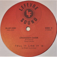 Load image into Gallery viewer, Crusader Choir* : Tell It Like It Is (LP)