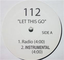 Load image into Gallery viewer, 112 : Let This Go / U Already Know (Remix) (12&quot;)