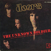 Load image into Gallery viewer, The Doors : The Unknown Soldier / We Could Be So Good Together (7", Single)