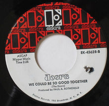 Load image into Gallery viewer, The Doors : The Unknown Soldier / We Could Be So Good Together (7", Single)