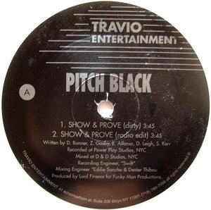 Pitch Black (3) : Show & Prove (12", Cle)