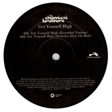 Load image into Gallery viewer, The Chemical Brothers : Get Yourself High (12&quot;)