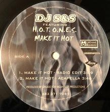 Load image into Gallery viewer, DJ S&amp;S Featuring H.O.T. Ones : Make It Hot (12&quot;)