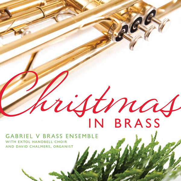 Gabriel V Brass Ensemble, Extol Handbell Choir, David Chalmers (2) : Christmas In Brass (CD, Album)