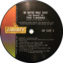 Load image into Gallery viewer, The T-Bones : No Matter What Shape (Your Stomach's In) (LP, Album, Mono)