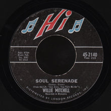Load image into Gallery viewer, Willie Mitchell : Soul Serenade / Mercy Mercy Mercy (7&quot;, Styrene)
