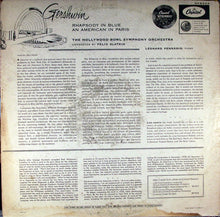 Load image into Gallery viewer, George Gershwin / The Hollywood Bowl Symphony Orchestra Conducted By Felix Slatkin, Leonard Pennario : Rhapsody In Blue / An American In Paris (LP, Album, RE)