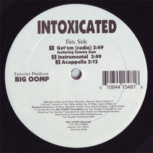 Intoxicated : Get'em / Put Dat' Thang On The Table / Messed Around (12")