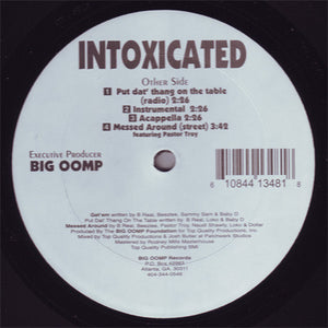 Intoxicated : Get'em / Put Dat' Thang On The Table / Messed Around (12")