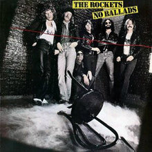 Load image into Gallery viewer, The Rockets (5) : No Ballads (LP, Album, 72)