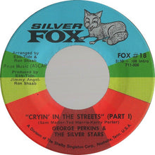 Load image into Gallery viewer, George Perkins &amp; The Silver Stars (2) : Cryin&#39; In The Streets (7&quot;, Single)