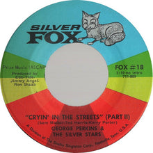 Load image into Gallery viewer, George Perkins &amp; The Silver Stars (2) : Cryin&#39; In The Streets (7&quot;, Single)